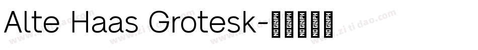 Alte Haas Grotesk字体转换